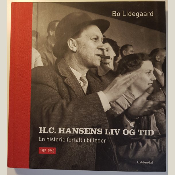 H.C.Hansens liv og tid. Af Bo Lidegaard. 150 sider.